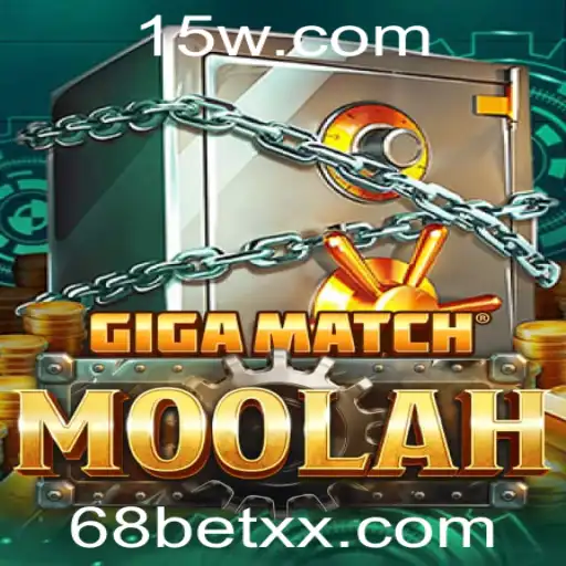 Explore o Empolgante Mundo do GigaMatchMoolah e a Estratégia 68 Bet