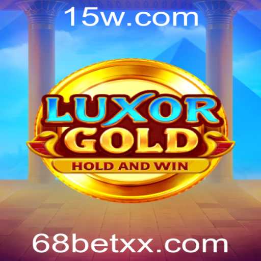 LuxorGold: Descubra o Mundo das Apostas com 68 Bet
